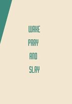 Wake Pray AMD Slay