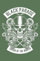 Black Parade Savior Of The Broken: Notebook / Journal For Your Everyday Needs - 110 Dotted Pages Large 6x9 inches Gift For Men and Women