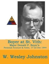 Boyer at St. Vith: Major Donald P. Boyer's Personal Account & Notes, 17-22 December 1944
