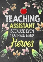 Teaching Assistant Because Even Teachers Need Heroes