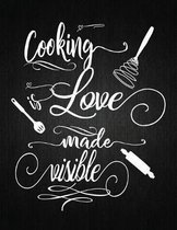 Cooking Love Made Visible: Recipe Notebook to Write In Favorite Recipes - Best Gift for your MOM - Cookbook For Writing Recipes - Recipes and Not