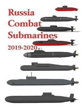 Russia Combat Submarines: 2019 - 2020