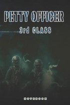 Petty Officer 3rd Class Notebook: This Notebook is specially for a Petty Officer 3rd Class. 120 pages with dot lines. Unique Notebook for all Soldiers