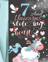7 And Unicorns Stole My Heart: Magical Christmas Sketchbook Activity Book Gift For Majestic Unicorn Girls - Holiday Sketchpad To Draw And Sketch In