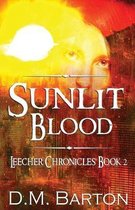 Leecher Chronicles- Sunlit Blood