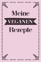 Meine veganen Rezepte: A5 Rezeptbuch zum selberschreiben mit Platz f�r 100 Rezepte - Geschenk f�r Veganer Hobbyk�che Partner Frauen M�nner M�
