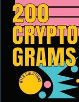 200 Cryptograms with Solutions: Uplifting and Wise Crypto Quotes with Solutions. Easy to Read Puzzles with Alphabet Grid and Room to Work.