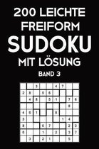 200 Leichte Freiform Sudoku Mit L�sung Band 3: Sudoku Puzzle R�tselheft, 9x9, 2 R�stel pro Seite