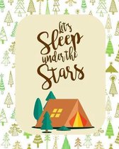 Let's Sleep Under The Stars: Pine Christmas Trees Camping Journal Travel Activity Planner Notebook - RV Logbook Hiking Checklist Keepsake Memories