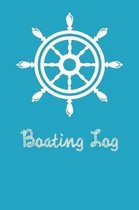 Boating Log: Boating Record Journal and Trip Memory Keeper