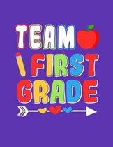 Team First Grade: 8.5'' X 11'' Wide-Ruled Lined Pages Notebook Writing School Journal Softcover 110 page
