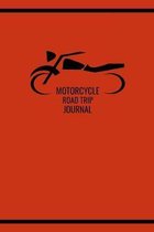 Motorcycle Road Trip Journal: Travel Log Book with Writing Prompts for Bikers