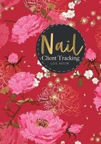 Nail Client Tracking Log Book: for Nail Hairdresser Spa Client Tracker Data Organizer Log Book with A - Z Alphabetical Tabs Personal Record Book Cust