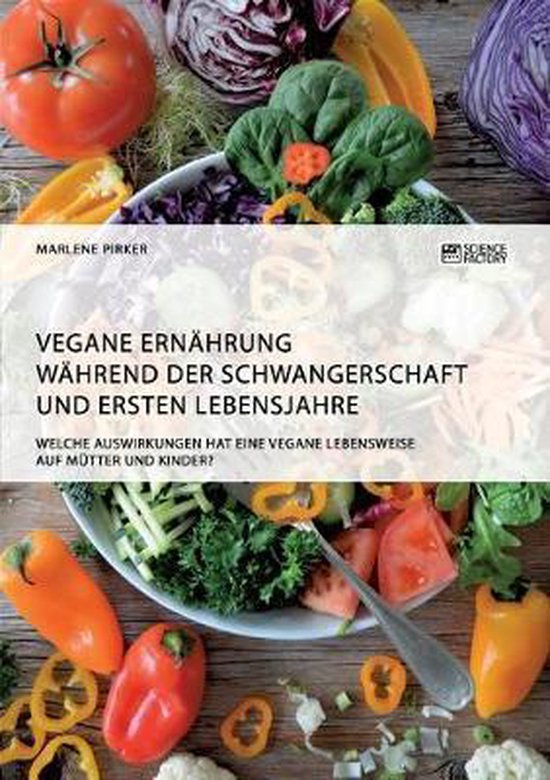 Vegane Ernährung während der Schwangerschaft und ersten Le ... - cover
