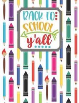 Back to School Y'all: Drawing and Writing Notebook for Pre-K to Grade 2 school-aged kids with dotted-line pages