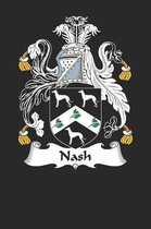 Nash: Nash Coat of Arms and Family Crest Notebook Journal (6 x 9 - 100 pages)