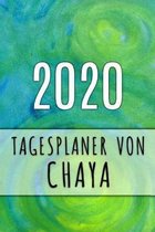 2020 Tagesplaner von Chaya: Personalisierter Kalender f�r 2020 mit deinem Vornamen