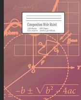 Composition Wide Ruled: Notebook for Students, Home School, Pre-School up to College, great for Writing Notes. 7.5'' x 9.25''