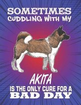 Sometimes Cuddling With My Akita Is The Only Cure For A Bad Day