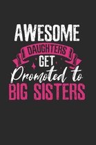 Awesome Daughters get promoted to Big Sisters Notebook