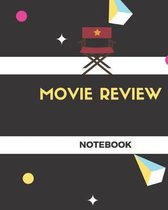 Movie Review Notebook: Guided Notebook for aspiring movie critics.