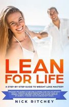 Lean for Life: A Step-by-Step Guide to Weight Loss Mastery