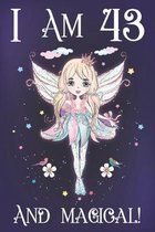 I am 43 and Magical: A Fairy Birthday Journal for 43 Year Old Girls, Fairy Birthday Notebook for 43 Year Old Women, Story Space Composition