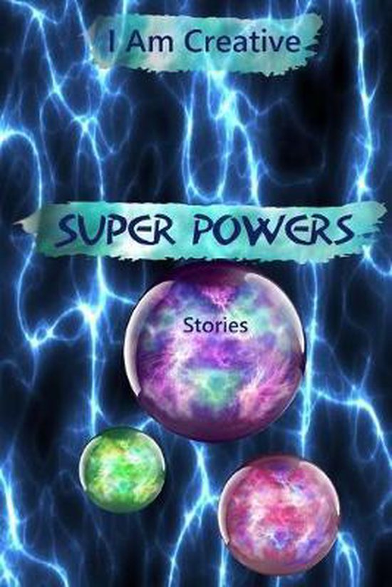 I Am Creative Super Powers Stories - cover