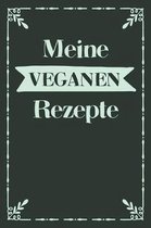 Meine veganen Rezepte: A5 Rezeptbuch zum selberschreiben mit Platz f�r 100 Rezepte - Geschenk f�r Veganer Hobbyk�che Partner Frauen M�nner M�