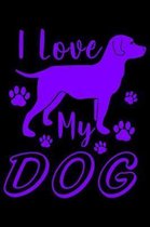 I Love My Dog: College Ruled Composition Notebook - 100 Blank Lined Pages, 6'' x 9'', Lined Paper Writing Journal Book for Dog Owners (