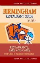 Birmingham Restaurant Guide 2020: Your Guide to Authentic Regional Eats in Birmingham, United Kingdom (Restaurant Guide 2020)