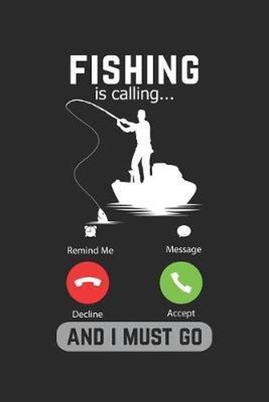 Fishing Is Calling And I Must Go Lined Notebook, Teerdy