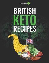 British Keto Recipes: Healthy And Delicious British Ketogenic Diet Recipes Cookbook