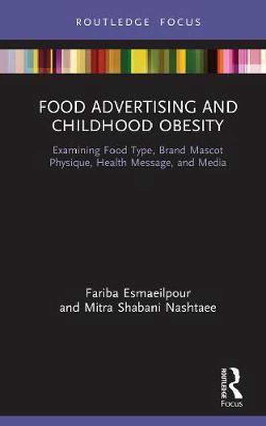 Food Advertising and Childhood Obesity 9780367361877 Fariba
