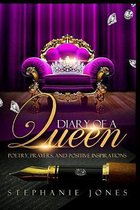 Diary of A Queen: Poetry, Prayers, and Positive Inspirations