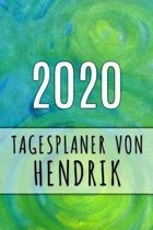 2020 Tagesplaner von Hendrik: Personalisierter Kalender für 2020 mit deinem Vornamen