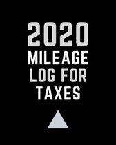 2020 Mileage Log For Taxes: Track & Record Miles Driven For Tax Write-Off Purposes - Large Size - 120 Pages
