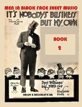 Men in Black Face Sheet Music Book 2: Funny...Most of the Men in Black Face, Are White!