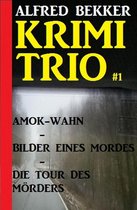 Krimi Trio Amok Wahn/Bilder eines Mordes/Die Tour des Mörders