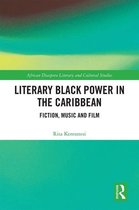 Routledge African Diaspora Literary and Cultural Studies - Literary Black Power in the Caribbean