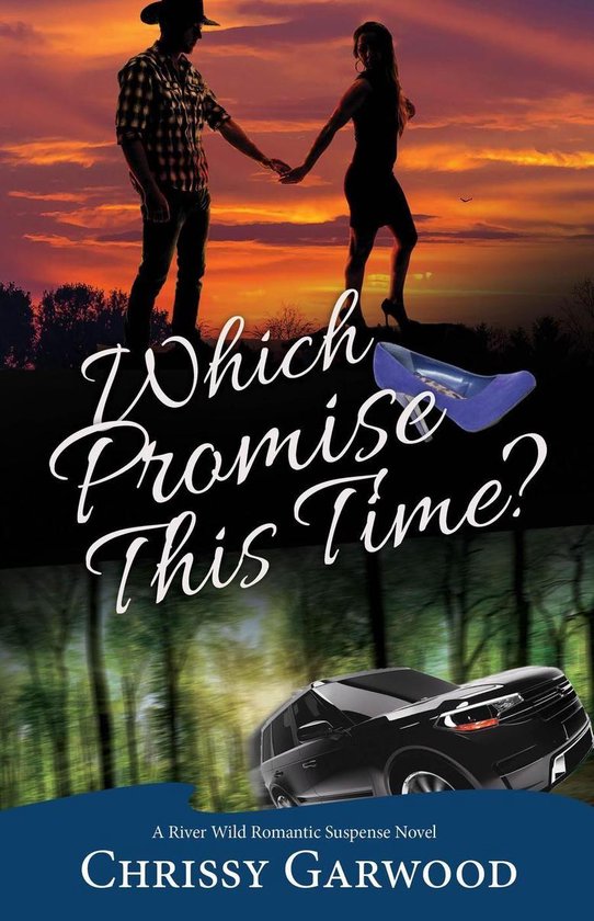 A River Wild Romantic Suspense Novel 4 - Which Promise This  ... - cover