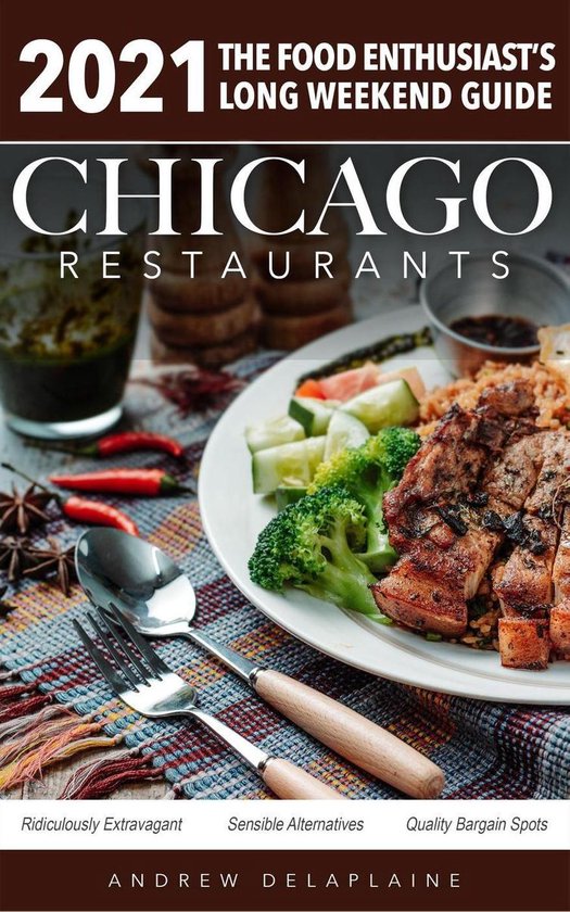 Chicago 2021 Restaurants - The Food Enthusiast’s Long Week ... - cover