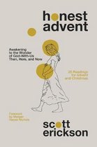 Honest Advent Awakening to the Wonder of GodWithUs Then, Here, and Now