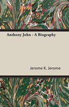 Anthony John - A Biography