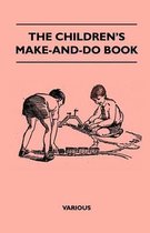 The Children's Make-And-Do Book