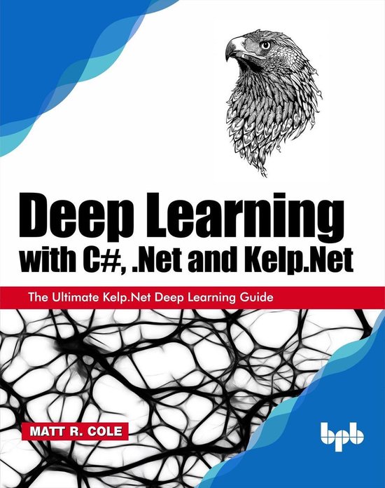 Deep Learning with C#, .Net and Kelp.Net - cover