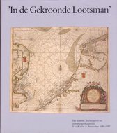 In de Gekroonde Lootsman: Het Kaarten-, Boekuitgevers En Instrumentenmakershuis Van Keulen Te Amsterdam, 1680-1885