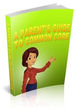 A Parent's Guide to Common Core