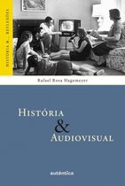 História &... Reflexões - História & Audiovisual