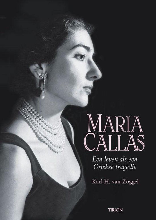 Cover van het boek 'Maria Callas' van Karl H. van Zoggel